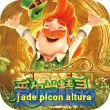 jade picon altura